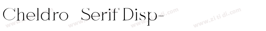Cheldro   Serif Disp字体转换
